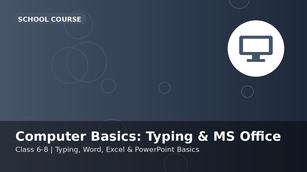 Computer Basics: Typing & MS Office